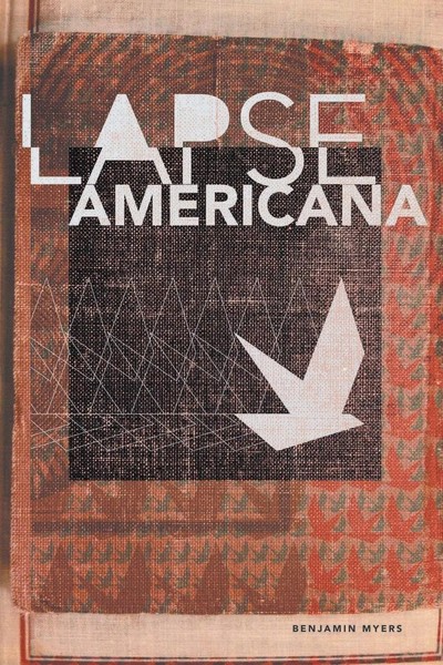 Benjamin Myers | Lapse Americana | Taschenbuch | Englisch (2013) | Nyq Books-image