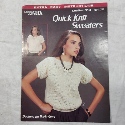 1984 Quick Knit Sweaters Leisure Arts Leaflet 318 Yarn Knitting Crochet Pattern