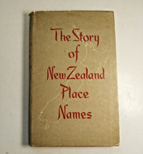 THE STORY OF NEW ZEALAND PLACE NAMES by  A. W.  Reed HB DJ 1ST ED
