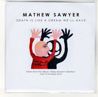 (EN643) Mathew Sawyer, Death Is Like A Dream We'll Have - 2013 DJ CD
