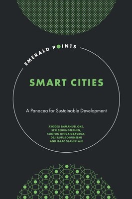 Smart Cities : A Panacea for Sustainable Development, Hardcover by Oke, Ayode...