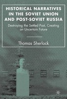 T. Sherlock | Historical Narratives In The Soviet Union And Post-Soviet Russia