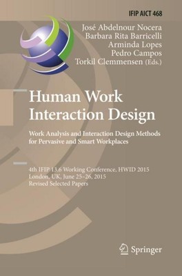 Human Work Interaction Design: Analysis and Interaction Design Methods for Perva
