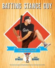Batting Stance Guy: A Love Letter to Baseball by Ryness, Gar; Dewart, Caleb