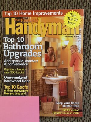 Magazine - FAMILY HANDYMAN - Feb 2006 - Bathroom Upgrades - Top 10 Issue - NEW
