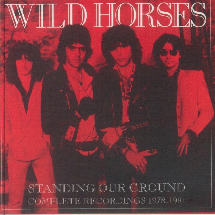 WILD HORSES - Standing Our Ground: Complete Recordings 1978-1981 - CD (6xCD)