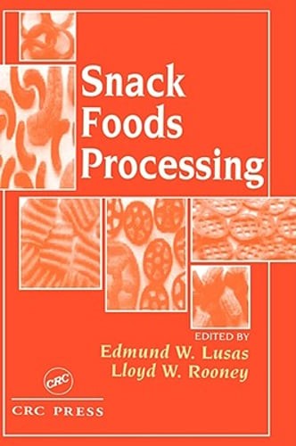 Snack Foods Processing by Edmund W Lusas: Used