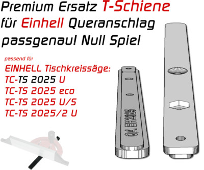 Queranschlag T-Schiene für EINHELL TS 2025 Tischkreissäge, Gehrungssäge/Lehre