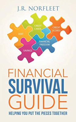 Financial Survival Guide: Helping You Put the Pieces To -  NEW J R Norfleet 2015