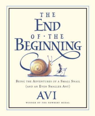 The End of the Beginning: Being the Adventures of a Small Snail (and an E - GOOD