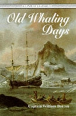 OLD WHALING DAYS (Conway Classics) by Barron, William 0851776957 FREE Shipping