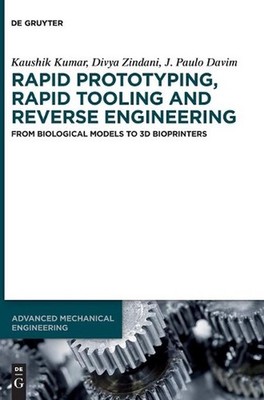 Rapid Prototyping, Rapid Tooling and Reverse Engineering: From Biological Models