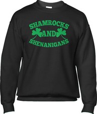 Shamrocks and Shenanigans Green St Patricks Day Party Saying Mens Sweatshirt