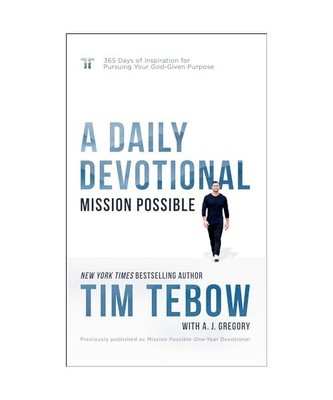 Mission Possible: A Daily Devotional: 365 Days of Inspiration for Pursuing Your 
