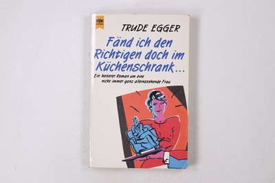21911 Trude Egger FÄND ICH DEN RICHTIGEN DOCH IM KÜCHENSCHRANK . . .