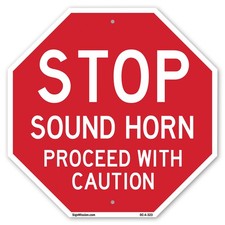Stop Sound Horn Proceed with Caut Octagon Sign Weather Resistant Made in the USA