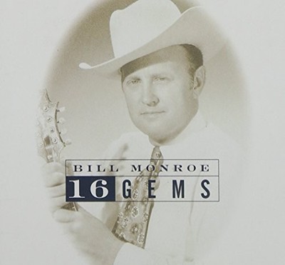 Bill Monroe - 16 Gems - Bill Monroe CD 80VG The Cheap Fast Free Post