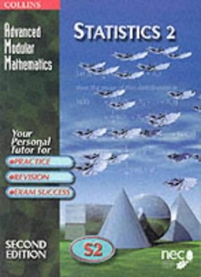 Statistics: v. 2 (Advanced Modular Mathematics) By National Exte