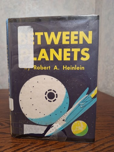 Between Planets_Robert A. Heinlein_Hardcover-_1st Edition_Ex-library_Good