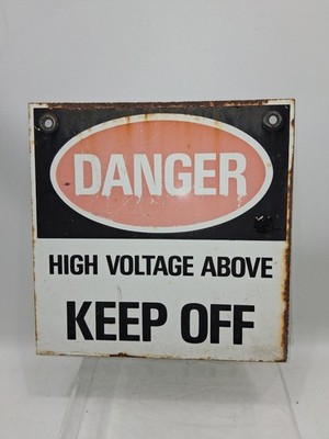 VINTAGE DANGER HIGH VOLTAGE ABOVE KEEP OFF ENAMELED SAFETY SIGN 13'' x 13''