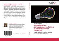 Fundamentos Y Concepciones En Torno A La EnseñAnza De La TecnologíA Silvia Marc
