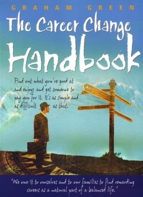 The Career Change Handbook: Find out what you're good at and enj