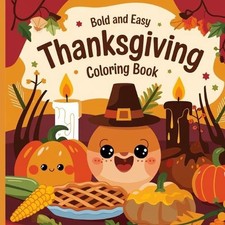 Thanksgiving Bold & Easy Coloring Book for Kids: Simple Coloring Book for Childr