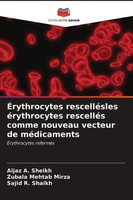 Aijaz A. Sheikh (U. A.) | ÉRythrocytes RescelléSles éRythrocytes RescelléS...