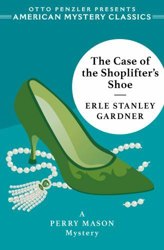 Case of the Shoplifter's Shoe : A Perry Mason Mystery by Erle Stanley Gardner...