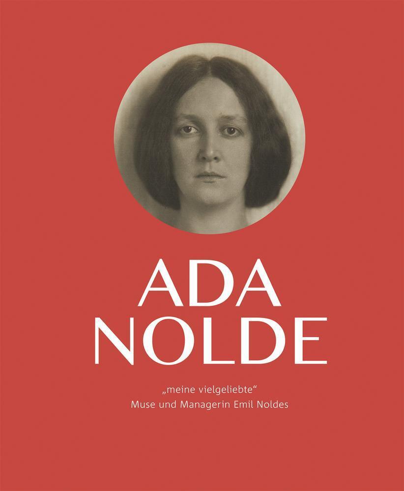 Thumbnail - Ada Nolde Meine Vielgeliebte Muse Und Managerin Emil Noldes Becker (u.