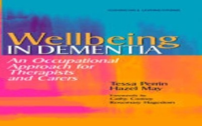 Wellbeing in Dementia: An Occupational by May MA  DipCOT  SROT, Hazel 0443061327