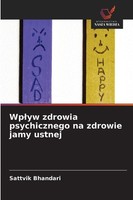 Wp¿Yw Zdrowia Psychicznego Na Zdrowie Jamy Ustnej Sattvik Bhandari