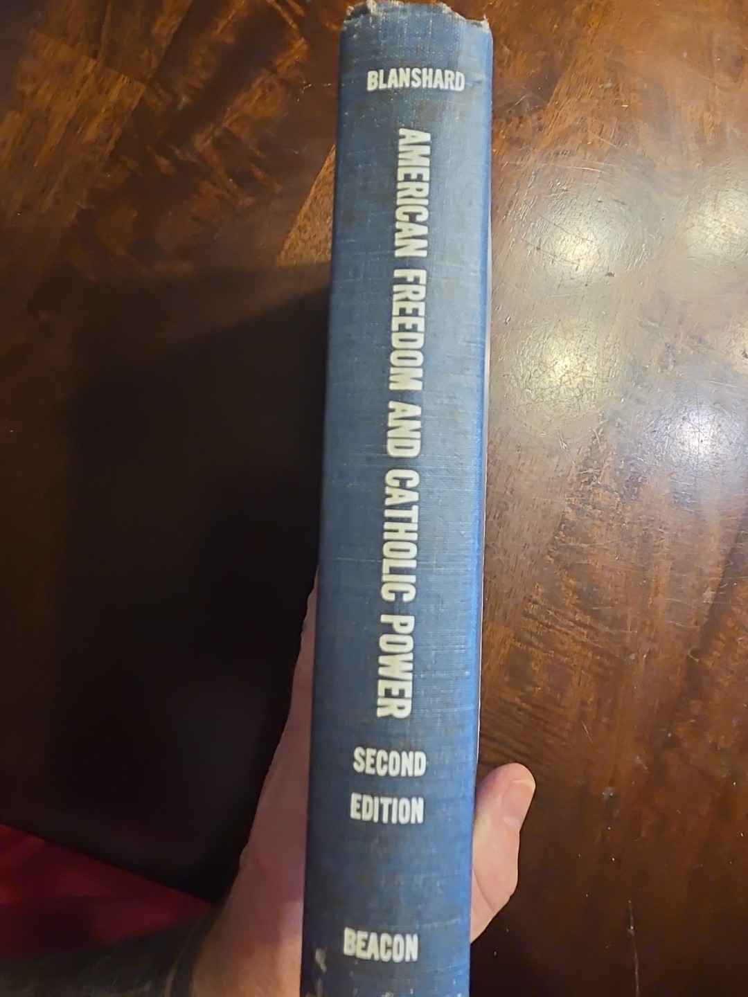 American Freedom and Catholic Power By Paul Blanshard, 2nd edition, 1958