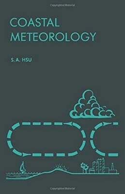 Coastal Meteorology by Shih-Ang Hsu: New