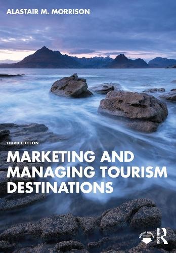 Marketing and Managing Tourism Destinations by Alastair M. Mo... - 9781032380698