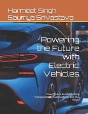 Powering the Future with Electric Vehicles: How EVs Are Revolutionizing Transpor
