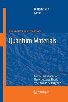 Quantum Materials, Lateral Semiconductor Nanostructures, Hybrid Systems and Nano