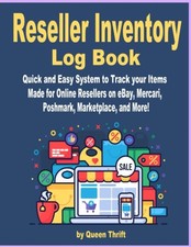 Reseller Inventory Log Book: Fast And Easy System To Keep Track Of Your Inventor