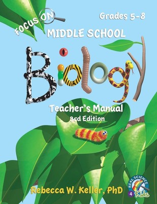 Rebecca W. Keller | Focus On Middle School Biology Teacher's Manual, 3rd Edition