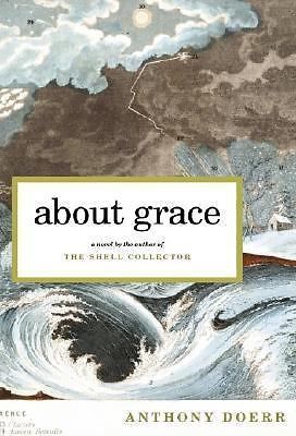 About Grace: A Novel  Doerr, Anthony  Good  Book  0 hardcover
