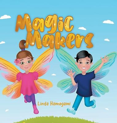Magic Makers By Linda Hamagami - New Copy - 9780228858720