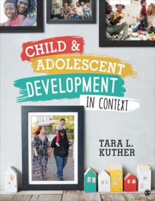 Child and Adolescent Development in Context by Tara L L Kuther: Used