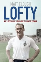 Lofty | Nat Lofthouse, England's Lion Of Vienna | Matt Clough | Englisch | Buch