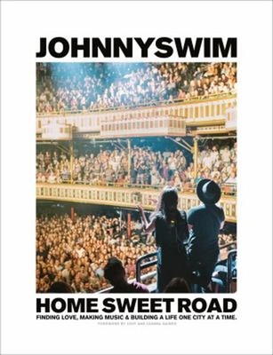 Home Sweet Road : Finding Love, Making Music and Building a Life