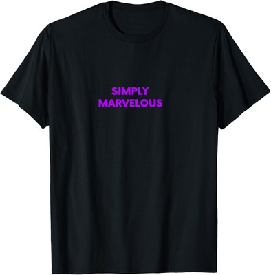 Simply Marvelous T-Shirt