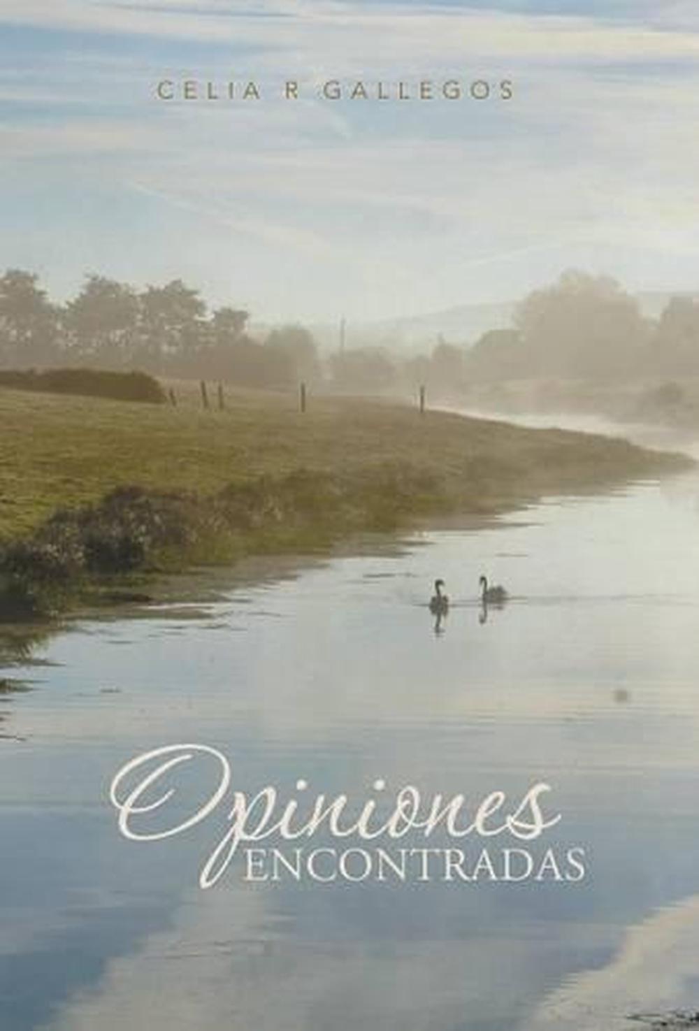 Opiniones Encontradas by Celia R. Gallegos (Spanish) Hardcover Book