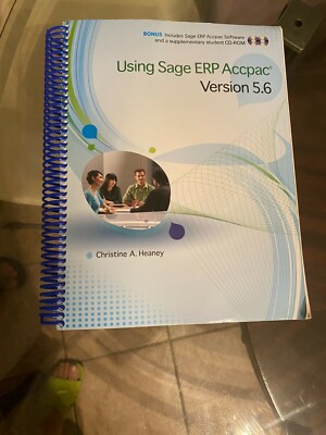 Using Sage ERP Accpac Version 5. 6 Christine A. Heaney