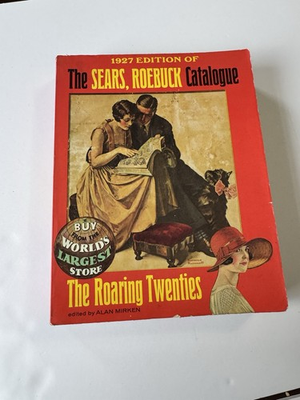 #ad 1927 Edition of The Sears Roebuck Catalogue The Roaring Twenties 1970 Reprint $39.99