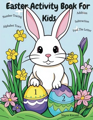 Easter Activity Book For Kids: Number Tracing, Addition, Subtraction, Find The L