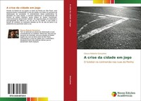 A Crise Da Cidade Em Jogo Glauco Roberto GonçAlves